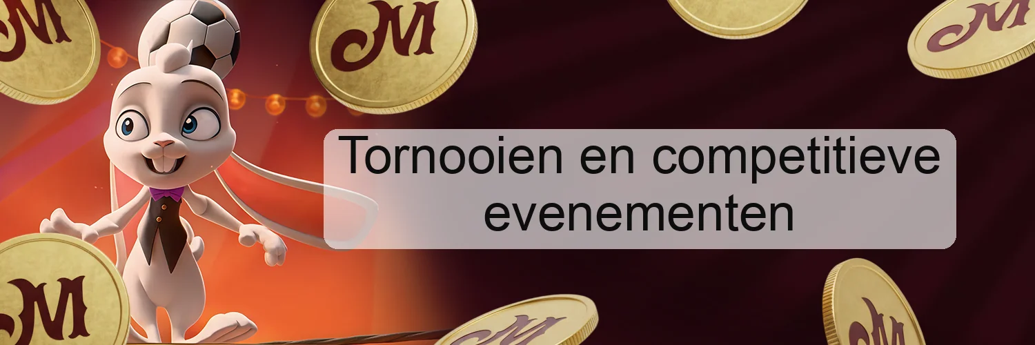 Tornooien en competitieve evenementen Tornooien en competitieve evenementen